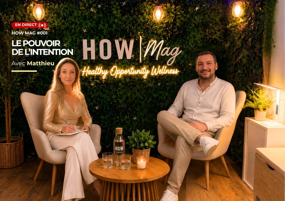 HOW Mag #001 "Le pouvoir de l’intention" Avec Matthieu
